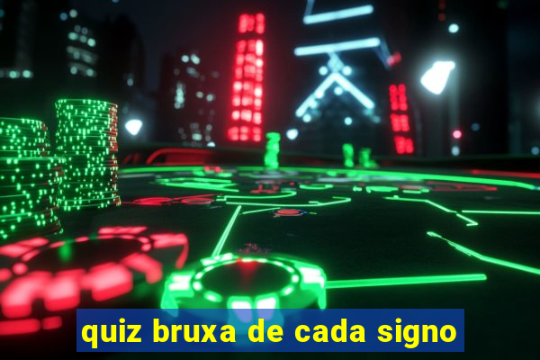 quiz bruxa de cada signo